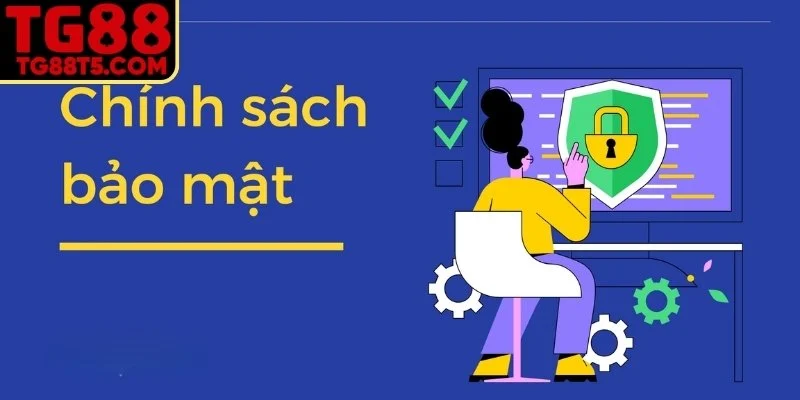 Minh bạch các điều khoản có trong chính sách bảo mật hiện hành