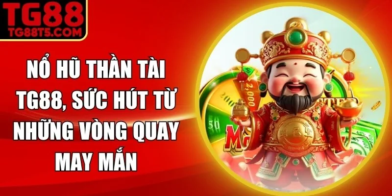 nổ hũ thần tài